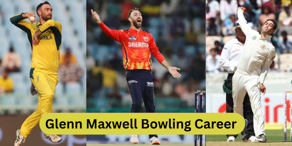 Glenn Maxwell’s Bowling Career