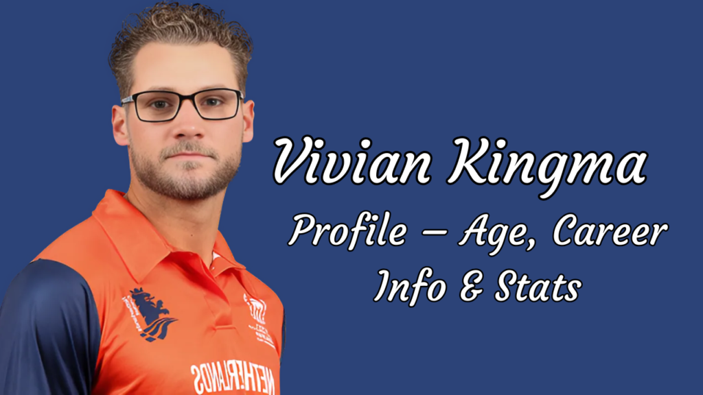 Vivian Kingma Profile – Age, Career Info & Stats