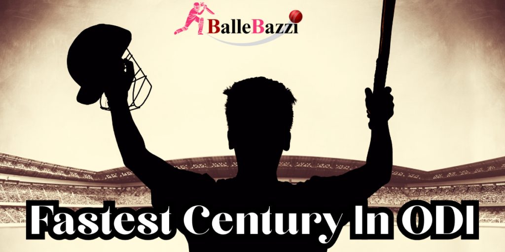 Fastest Century In ODI
