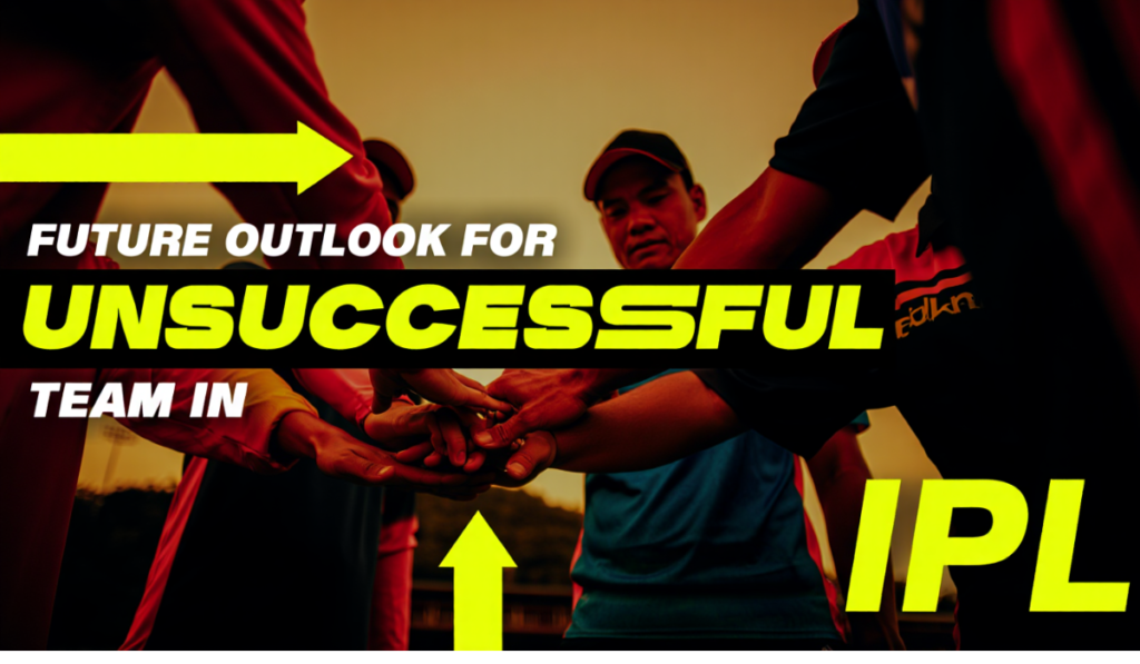 Unsuccessful Team in IPL