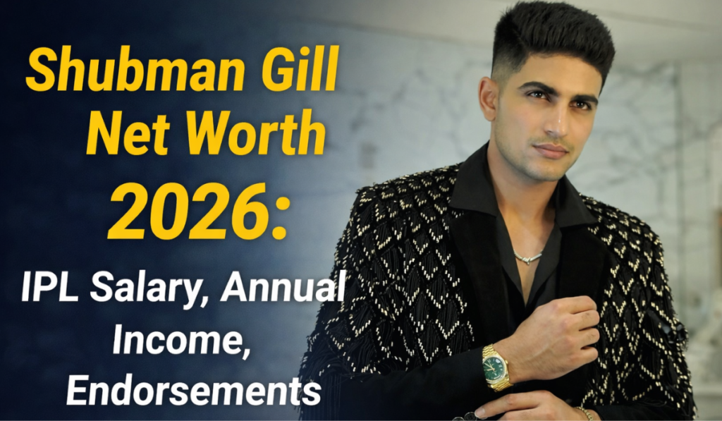 shubman gill net worth