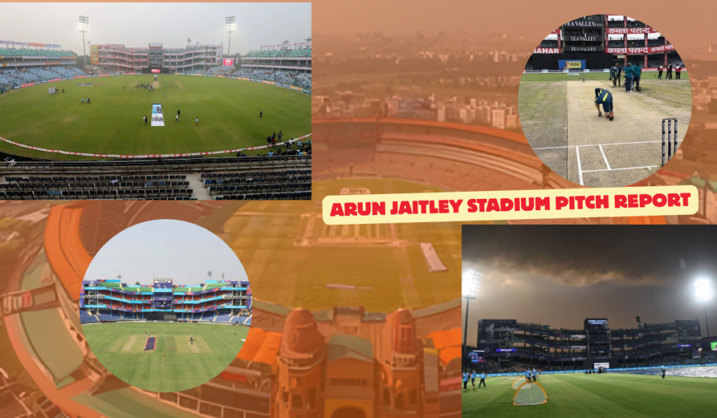 Arun Jaitley Stadium Pitch Report