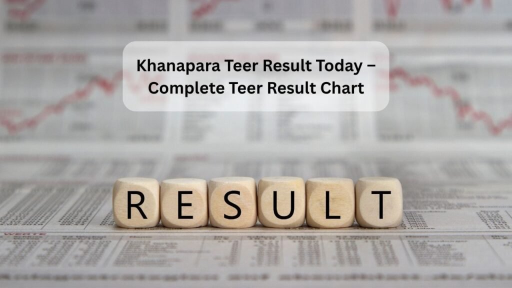 Khanapara Teer Result Today – Complete Teer Result Chart