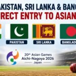 India, Pakistan, Sri Lanka and Bangladesh Receive Direct Quarterfinal Spots at Asian Games 2026 